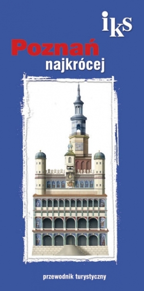 Poznań najkrócej przewodnik turystyczny - Pazder Janusz<br />