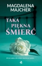 Taka piękna śmierć - Magdalena Majcher