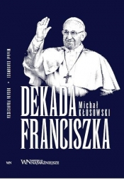 Dekada Franciszka - Michał Kłosowski