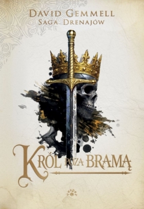 Król poza bramą. Saga Drenajów. Tom 2 - David Gemmell