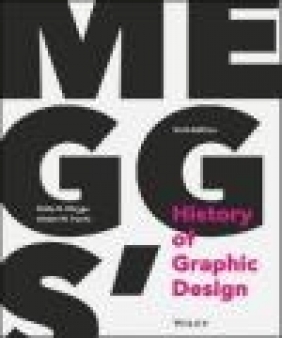 Meggs' History of Graphic Design Alston Purvis, Philip Meggs