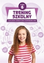 Trening szkolny. Ćwiczenia korekcyjno-kompensacyjne. Klasa 6 - Opracowanie zbiorowe