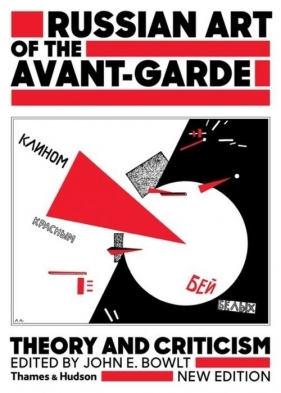 Russian Art of the Avant-Garde Theory and Criticism - John E. Bowlt