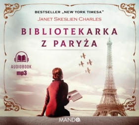 Bibliotekarka z Paryża audiobook - Janet Skeslien Charles