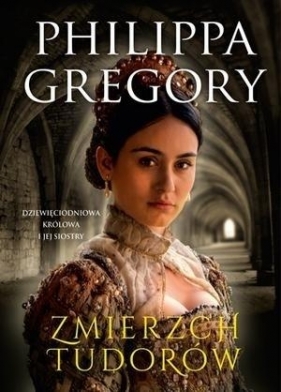 Zmierzch Tudorów - Philippa Gregory