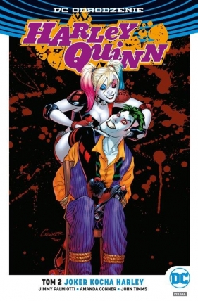 Harley Quinn Tom 2: Joker kocha Harley - Palmiotti Jimmy, Conner Amanda, Timms John