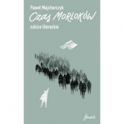 Czas Morloków. Szkice literackie - Paweł Majcherczyk