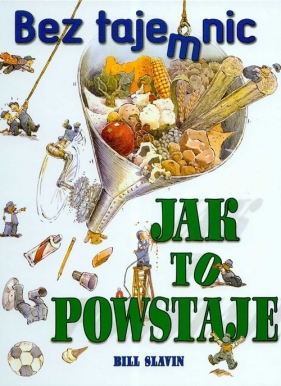 Jak to powstaje bez tajemnic - Slavin Bill<br />