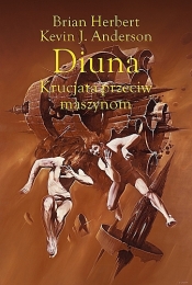 Legendy Diuny. Tom 2. Diuna. Krucjata przeciw maszynom (Uszkodzona okładka) - Kevin Anderson, Brian Herbert