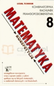 Matematyka 8. Kombinatoryka Rachunek prawdopodobieństwa