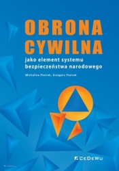 Obrona cywilna jako element systemu bezpieczeństwa narodowego - Grzegorz Pietrek