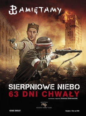 Sierpniowe niebo 63 dni chwały - Ireneusz Dobrowolski