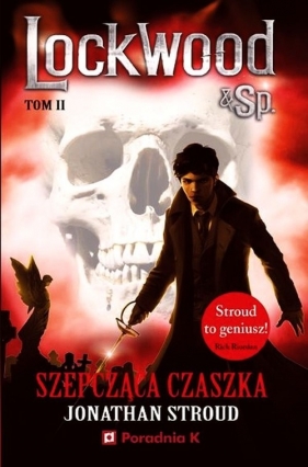 Szepcząca czaszka. Lockwood & Sp. Tom 2 - Jonathan Stroud