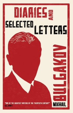 Diaries and Selected Letters - Bulgakov Mikhail