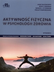 Aktywność fizyczna w psychologii zdrowia - O’Connor P.J., Buckworth J., Dishman R.K.