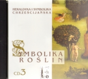 Symbolika roślin cz. 3. Heraldyka i symbolika chrześcijańska. CD MP3 Krzysztof Gruca, Zofia Włodarczyk dr