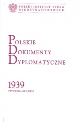 Polskie dokumenty dyplomatyczne 1939 - <br />