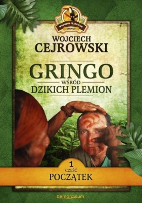 Gringo wśród dzikich plemion. Część 1 - Wojciech Cejrowski