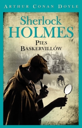 Sherlock Holmes. Pies Baskervillów - Arthur Conan Doyle