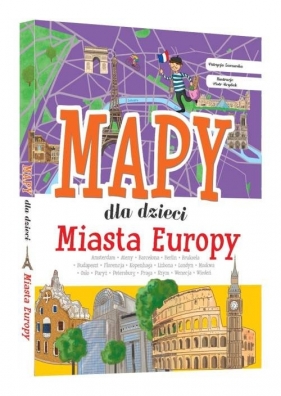 Miasta Europy. Mapy dla dzieci - Patrycja Zarawska