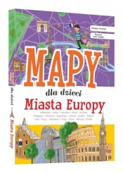Miasta Europy. Mapy dla dzieci