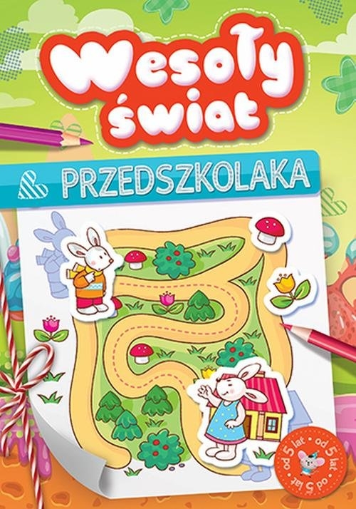 Wesoły świat przedszkolaka od 5 lat