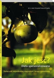 JAK JEŚĆ DIETA SPERSONALIZOWANA - Krzysztof Krupka
