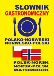 Słownik gastronomiczny polsko-norweski norwesko-polski - Dawid Gut, Marta Petryk