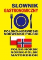 Słownik gastronomiczny polsko-norweski norwesko-polski - Marta Petryk, Dawid Gut