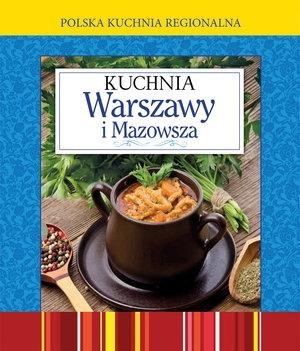 Polska kuchnia regionalna Kuchnia Warszawy i Mazowsza