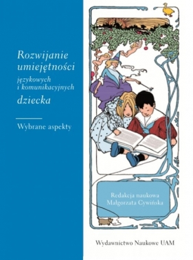 Rozwijanie umiejętności językowych i komunikacyjnych dziecka