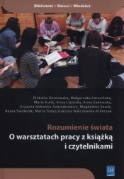 Rozumienie świata O warsztatach pracy z książką - Hornowska Elżbieta, Lipińska Anna