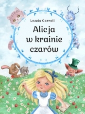 Alicja w krainie czarów - Caroll Lewis