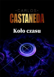 Koło czasu. - Carlos Castaneda