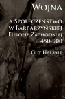 Wojna a społeczeństwo w barbarzyńskiej Europie Zachodniej 450-900