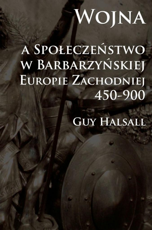<img src='https://webimage.pl/pics/059/3/d154484.jpg' style='height:440px' /> Wojna a społeczeństwo w barbarzyńskiej Europie Zachodniej 450-900