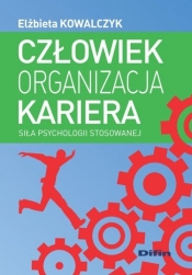 Człowiek, kariera, organizacja - KowalczykElżbieta