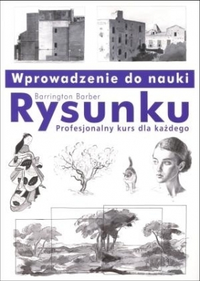 Wprowadzenie do nauki rysunku - Barber Barrington<br />