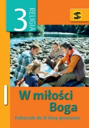 Katechizm GIM 3 W miłości Boga podr ŚBM - Jan Szkodoń
