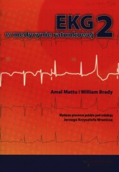 EKG w medycynie ratunkowej Tom 2 - Amal Mattu, William J. Brady