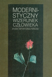 Modernistyczny wizerunek człowieka - <br />