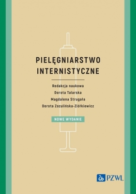 Pielęgniarstwo internistyczne - Magdalena Strugała, Dorota Talarska, Dorota Zozulińska-Ziółkiewicz