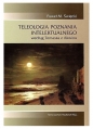 Teleologia poznania intelektualnego - Paweł M. Święcki