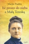 Iść  prosto do nieba z małą Tereską Pradere Martin