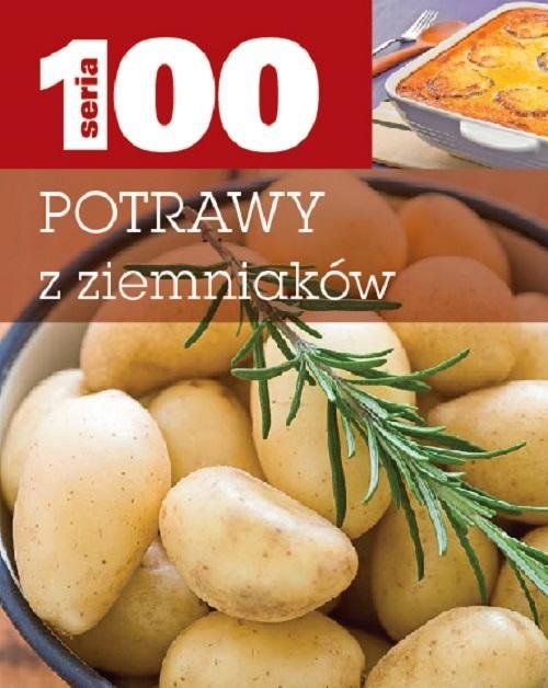 Seria 100. Potrawy z ziemniaków