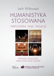 Humanistyka stosowana - Witkowski Lech