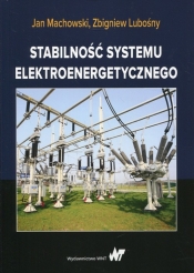 Stabilność systemu elektroenergetycznego - Machowski Jan, Lubośny Zbigniew