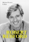 Robert Redford Biografia  Callan Michael Feeney