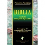 Biblia w przekładzie księdza Jakuba Wujka z 1599 r - Opracowanie zbiorowe