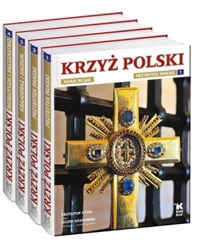 Krzyż Polski Przybytek Pański Tom 1 - Leszek Sosnowski